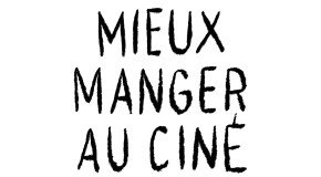 MANGER MIEUX AU CINÉMA